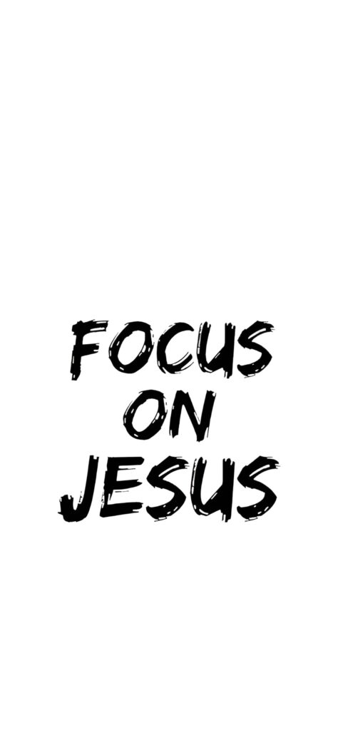 Focus on Jesus Wallpaper